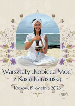 Transformujące Kobiece Warsztaty z Jogą Kundalini i Kasią Karasińską